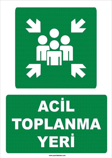 Acil Toplanma Yeri - Meeting Point- Iş Güvenliği Levhası