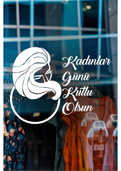 Kadın ve 8 Mart Kadınlar Günü Kutlu Olsun Yazısı Cam Vitrin Stickerı 60CM - Beyaz modelleri