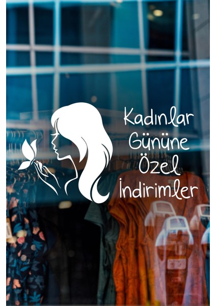 Kelebek ve Kadın 8 Mart Kadınlar Gününe Özel Indirimler Yazısı Cam Vitrin Sticker 60CM - Beyaz modelleri