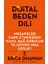 Dijital Beden Dili - Erica Dwahan 1