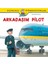 Dünyayı Öğreniyorum – Arkadaşım Pilot 1