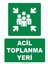 Acil Toplanma Yeri - Meeting Point- Iş Güvenliği Levhası 1