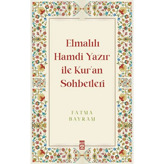 Elmalılı Hamdi Yazır ile Kur'an Sohbetleri - Fatma Bayram