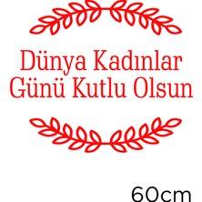 New Jargon Zarif Taç ve 8 Mart Kadınlar Günü Kutlu Olsun Yazısı Cam Vitrin Stickerı Kırmızı