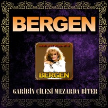 Bergen - Garibin Çilesi Mezarda Biter (Cd)