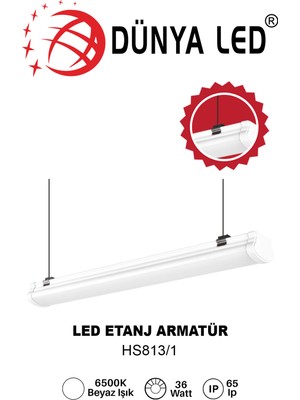 HS.813/1 36W LED Etanj Sarkıt Armatür 6500K Beyaz Işık Yüksek Lümen Kolay Kullanım