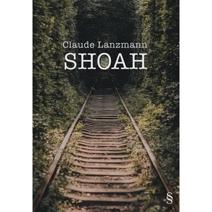 Shoah - Claude Lanzmann