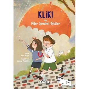 Klik ve Diğer Şamatalı Öyküler – Seda Akipek