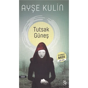 Tutsak Güneş - Ayşe Kulin