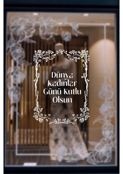 Taç Süslemeler ve 8 Mart Kadınlar Günü Kutlu Olsun Yazısı Cam Vitrin Stickerı 60CM - Beyaz fırsatları