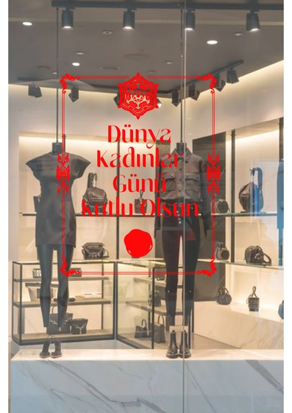 Mühür ve 8 Mart Kadınlar Günü Kutlu Olsun Yazısı Cam Vitrin Stickerı Kırmızı