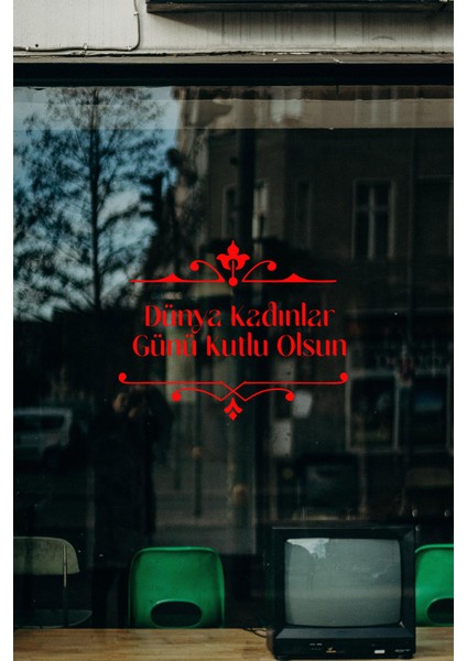 Zarif Şerit ve 8 Mart Kadınlar Günü Kutlu Olsun Yazısı Cam Vitrin Stickerı Kırmızı fırsatları