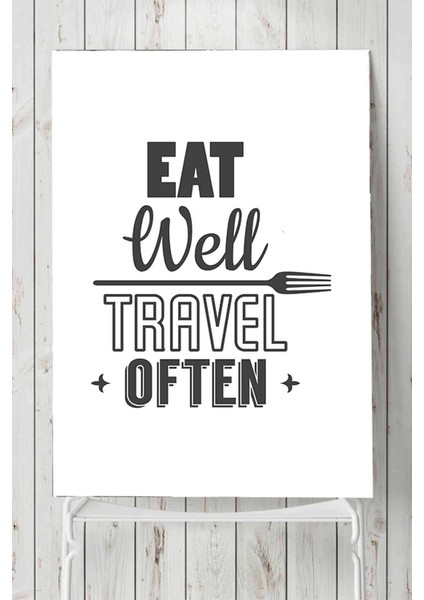 Eat Well Travel Often Mutfak Poster