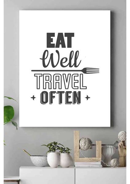 Eat Well Travel Often Mutfak Kanvas Tablo