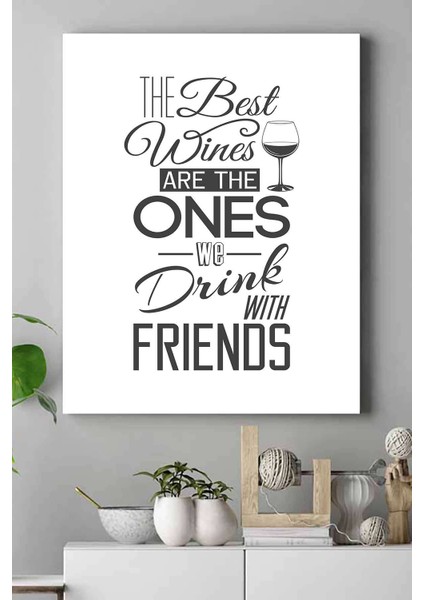 Best Wines Friends Şarap Mutfak Kanvas Tablo