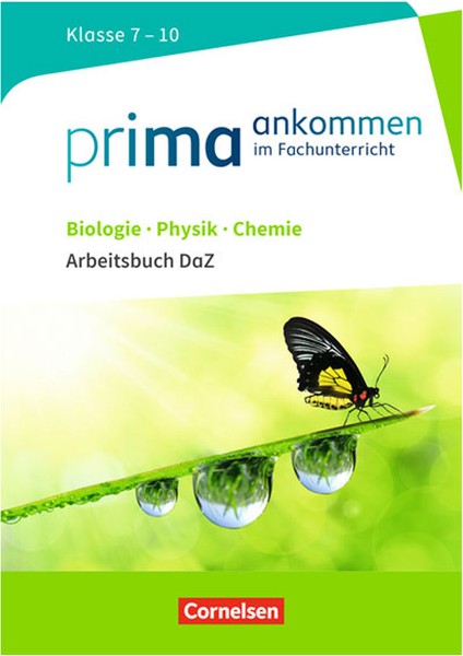 Prima Ankommen Biologie, Physik, Chemie: Klasse 7–10