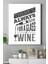 There's Always Time For Wine Şarap Mutfak Kanvas Tablo 1