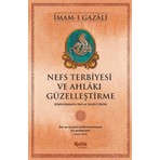 Çelik Yayınevi İmam-ı Gazali Nefs Terbiyesi ve Ahlak Güzelleştirme