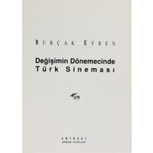 Değişimin Dönemecinde Türk Sineması - Burçak Evren