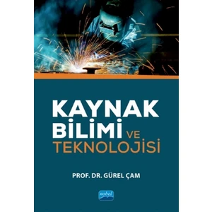 Kaynak Bilimi ve Teknolojisi - Gürel Çam