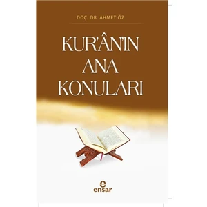 Kur’an’ın Ana Konuları - Ahmet Öz 9786257320856