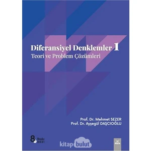 Diferansiyel Denklemler 1  Teori ve Problem Çözümleri