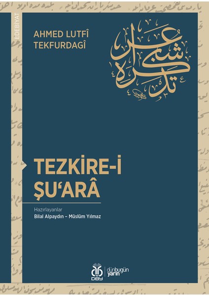 Tezkire I Şuarâ - Ahmed Lutfî Tekfurdagî