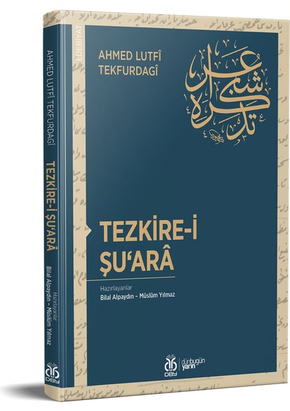 Tezkire I Şuarâ - Ahmed Lutfî Tekfurdagî