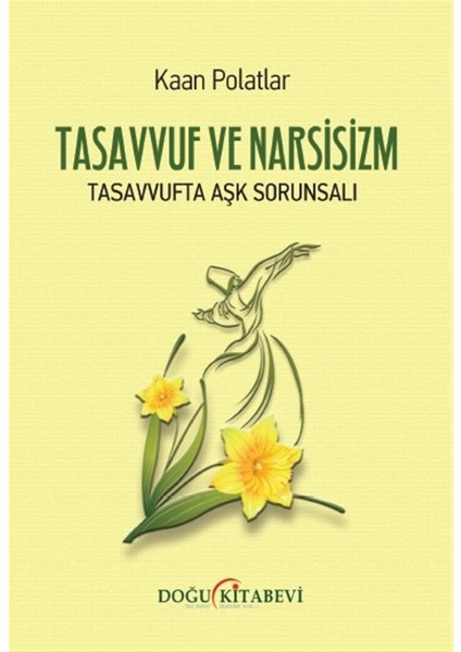 Tasavvuf ve Narsisizm - Kaan Polatlar