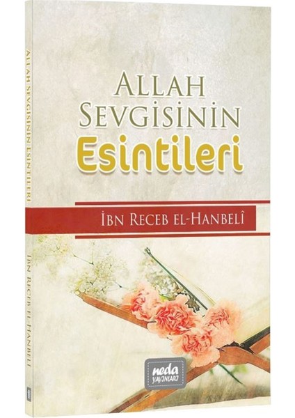 Allah Sevgisinin Esintileri - İbn Receb El-Hanbeli