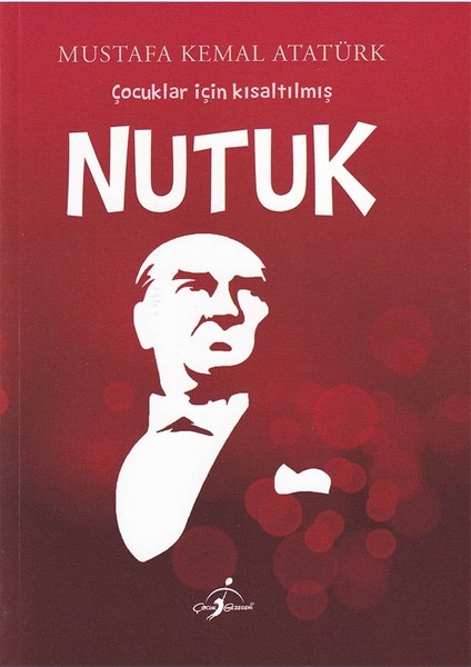 Çocuklar Için Kısaltılmış Nutuk - Çocuk Gezegeni Yayınları
