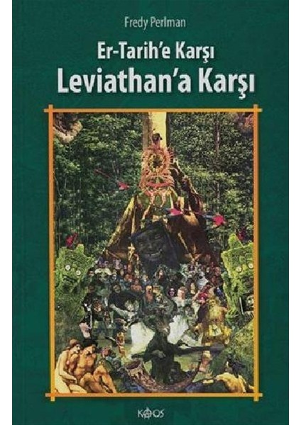 Er-Tarih'e Karşı, Leviathan’a Karşı - Fredy Perlman