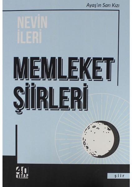 Memleket Şiirleri - Nevin İleri