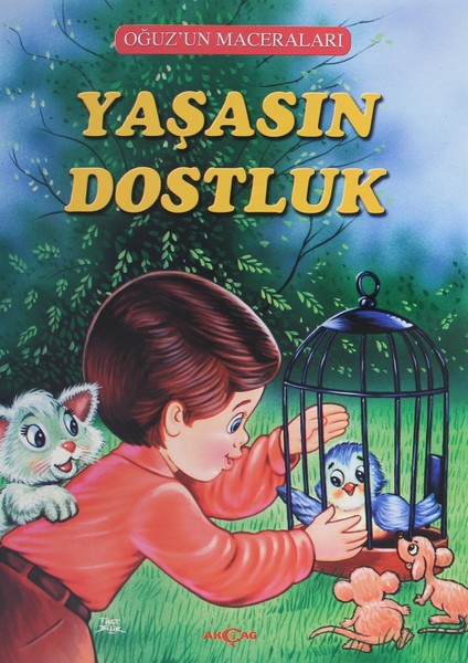 Yaşasın Dostluk - Oğuz'un Maceraları - Fatma Tatcı