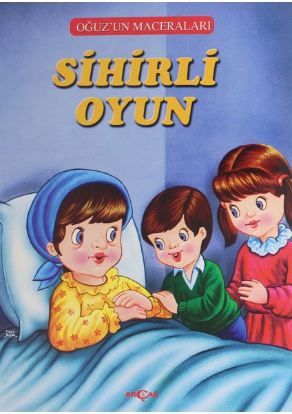 Sihirli Oyun - Oğuz'un Maceraları - Fatma Tatcı