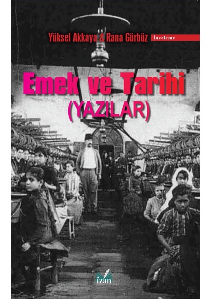 Emek ve Tarihi - Yüksel Akkaya