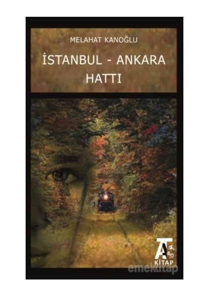 Istanbul - Ankara Hattı - Melahat Kanoğlu