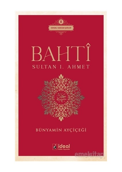 Bahti - Sultan 1. Ahmet - Bünyamin Ayçiçeği