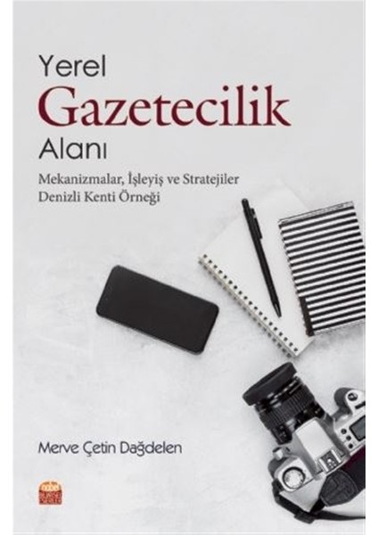 Yerel Gazetecilik Alanı - Merve Çetin Dağdelen