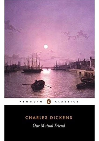 Our Mutual Friend - Charles Dickens