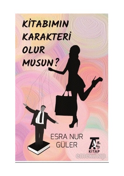 Kitabımın Karakteri Olur Musun? - Esra Nur Güler