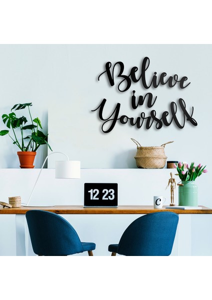 Believe In Yourself Metal Duvar Yazısı - 35X49, Siyah