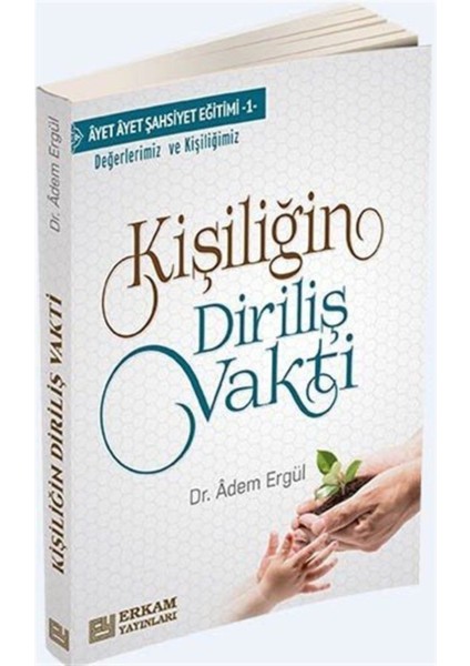 Kişiliğin Diriliş Vakti