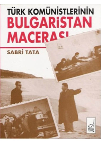 Türk Komünistlerinin Bulgaristan Macerası