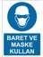 Baret ve Maske Kullan Uyarı Levhası 1