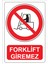 Forklift Giremez Uyarı Etiket 1