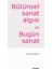 Bütünsel Sanat Algısı ve Bugün Sanat - Özkan Eroğlu 1
