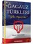 Gagauz Türkleri: Gök - Oğuzlar 1