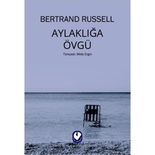 Aylaklığa Övgü - Bertrand Russell 9786057995919