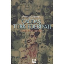Çağdaş Türk Edebiyatı Cumhuriyet Dönemi - Şükran Kurdakul